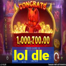 lol dle
